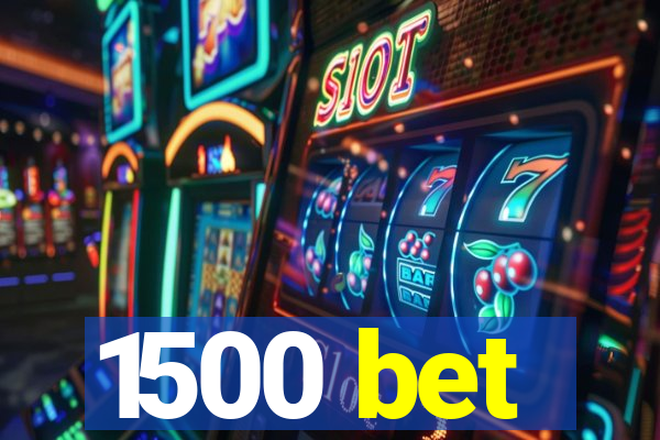 1500 bet